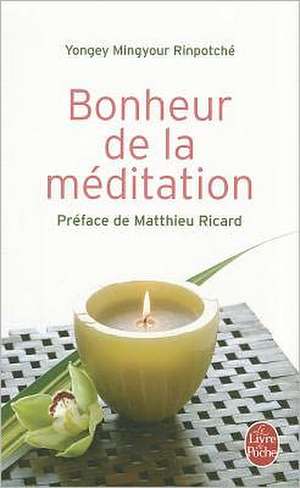 Bonheur de la Méditation de Yongey Mingyour Rinpotche