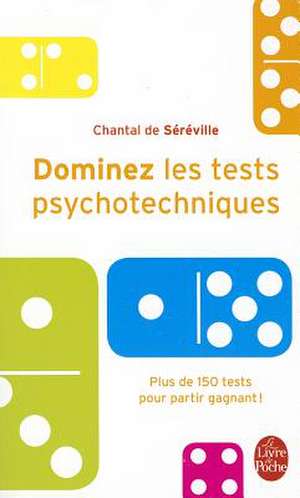 Dominez Les Tests Psychotechniques de C. De Sereville