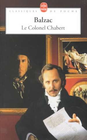 Le Colonel Chabert de Honore de Balzac