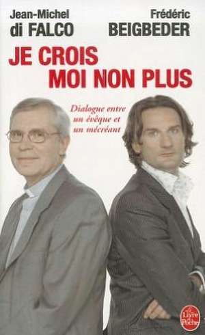 Je Crois - Moi Non Plus de Jean-Michel Di Falco