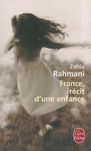 France Recit D Une Enfance de Z. Rahmani