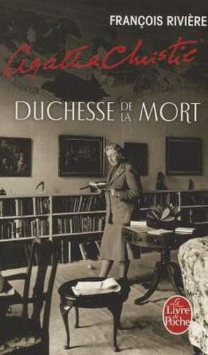 Agatha Christie, Duchesse de La Mort de F. Riviere