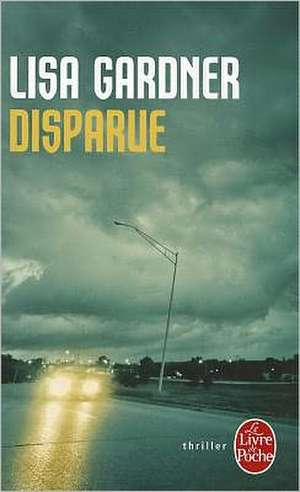 Disparue = Gone de Lisa Gardner