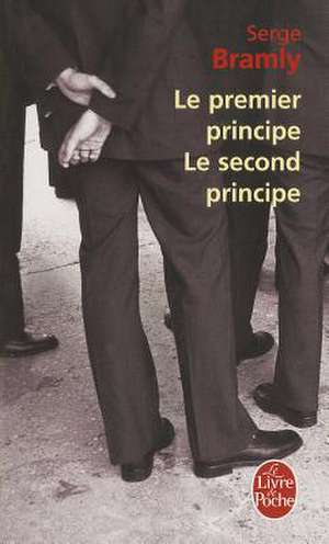 Le Premier Principe le Second Principe de Serge Bramly