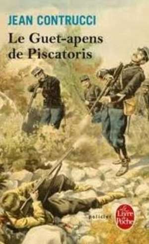 Le Guet-Apens de Piscatoris de J. Contrucci