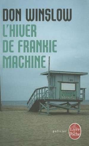 L'Hiver de Frankie Machine de D. Winslow