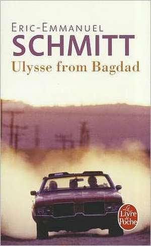 Ulysse from Bagdad de Eric-Emmanuel Schmitt