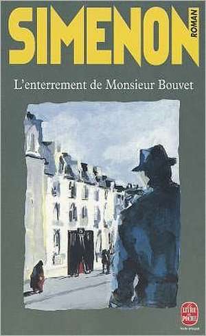 L'Enterrement de Monsieur Bouvet de Georges Simenon