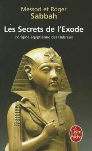 Les Secrets de L Exode de M. R. Sabbah