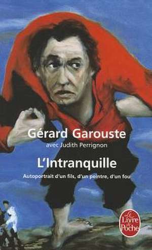 L'Intranquille de Gerard Garouste