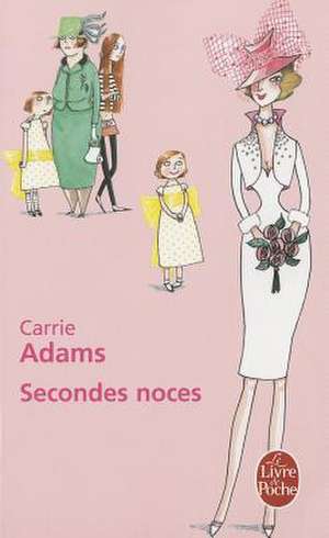 Secondes Noces = The Stepmother de Carrie Adams