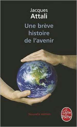 Une Breve Histoire de L'Avenir: L'Affabulation Freudienne de Jacques Attali