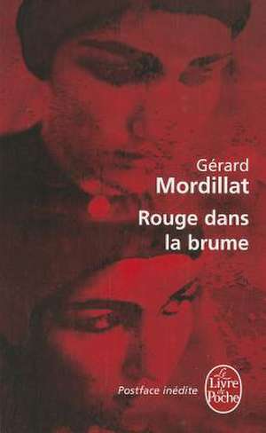 Rouge Dans la Brume de Gerard Mordillat