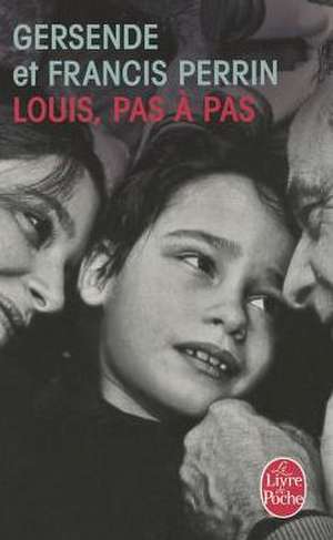 Louis Pas a Pas: Tome 1 de Francis Perrin