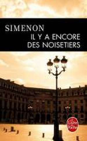 Il y a encore des noisetiers de Georges Simenon