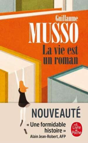 La Vie est un roman de Guillaume Musso