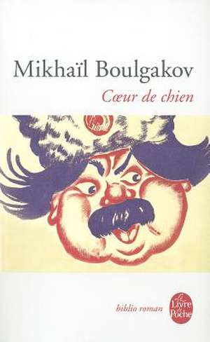 Coeur de Chien de M. Boulgakov