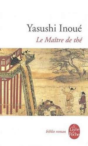 Le Maitre de the de Y. Inoue