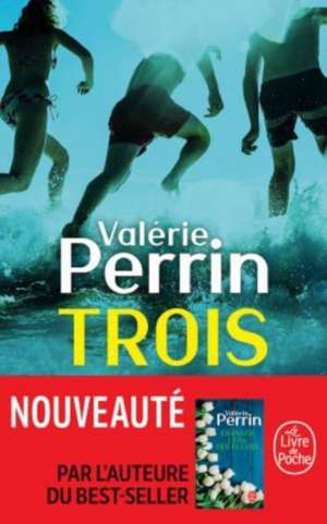 Trois de Valérie Perrin