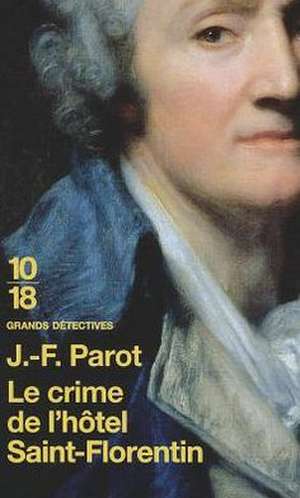 Crime de L Hotel St Florentin de Jean-francois Parot