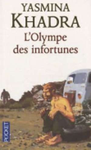 Olympe Des Infortunes de Yasmina Khadra