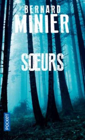 Soeurs de Bernard Minier