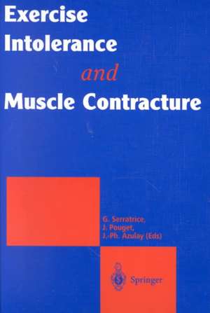 Exercise Intolerance and Muscle Contracture de Georges Serratrice