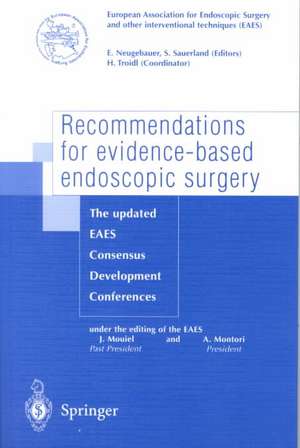 Recommendations for evidence-based endoscopic surgery: The updated EAES consensus development conferences de Edmund Neugebauer