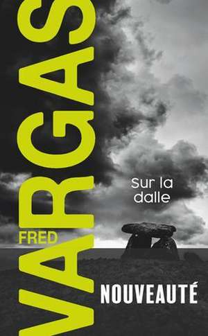 Sur la dalle de Fred Vargas