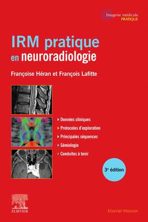 IRM pratique en neuroradiologie de Françoise Héran