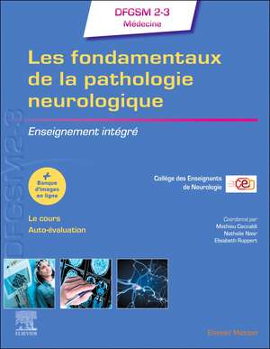 Les fondamentaux de la pathologie neurologique: Enseignement intégré de Collège des enseignants de neurologie