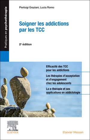 Soigner les addictions par les TCC de Pierluigi Graziani