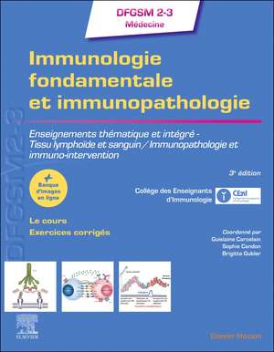 Immunologie fondamentale et immunopathologie: Enseignements thématique et intégré - Tissu lymphoïde et sanguin / Immunopathologie et immuno-intervention de Collège des Enseignants d'Immunologie