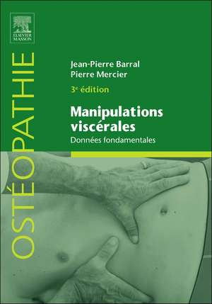 Manipulations viscérales - Tome 1: Données fondamentales de Jean-Pierre Barral