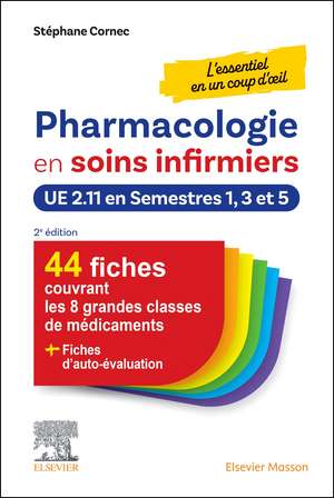 Pharmacologie en soins infirmiers en un coup d'oeil: UE 2.11 en Semestres 1, 3 et 5 de Stéphane CORNEC