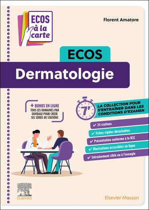 ECOS Dermatologie: ECOS à la carte de Florent AMATORE