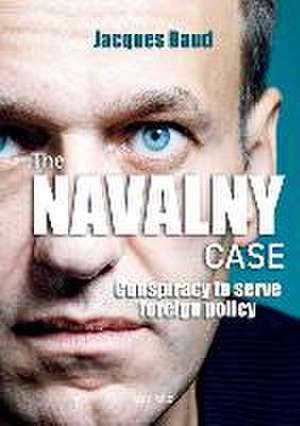 The Navalny case de Jacques Baud