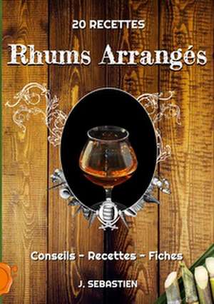 Rhums Arrangés de Jérôme Sebastien