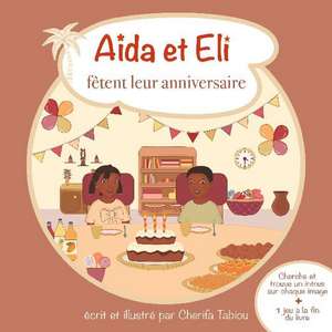 Aïda et Eli fêtent leur anniversaire de Cherifa Tabiou