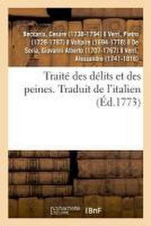 Traité Des Délits Et Des Peines. Traduit de l'Italien de Cesare Beccaria