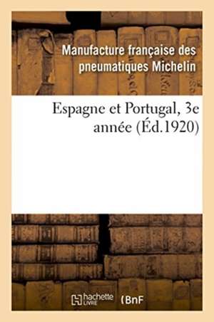 Espagne Et Portugal, 3e Année de Pneumatiques Michelin