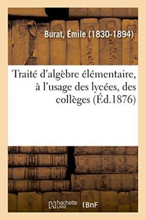 Traité d'algèbre élémentaire de Burat-E