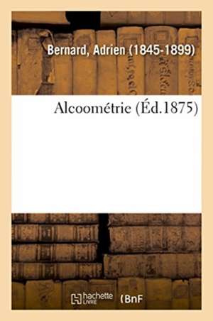 Alcoométrie de Bernard-A