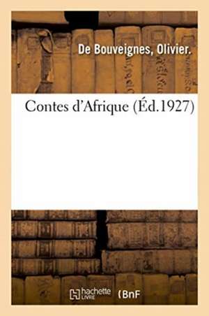 Contes d'Afrique de Olivier de Bouveignes