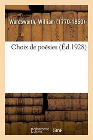 Choix de Poésies de William Wordsworth