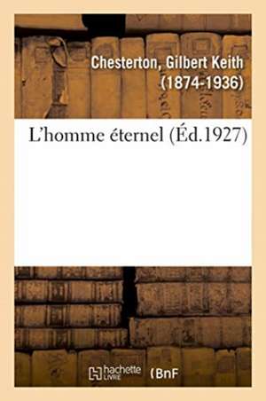 L'homme éternel de Gilbert-Keith Chesterton