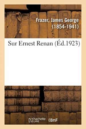 Sur Ernest Renan de James Frazer