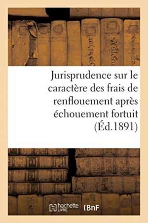 Jurisprudence Sur Le Caractère Des Frais de Renflouement Après Échouement Fortuit de Collectif