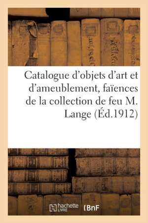 Catalogue Des Objets d'Art Et d'Ameublement, Faïences, Porcelaines de Saxe, de Chine, Tapisseries: Flamandes Du Xvie Siècle, Tableaux Anciens Et Moder de Georges Petit