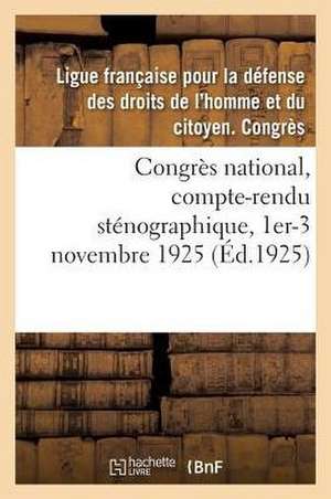 Congrès National, Compte-Rendu Sténographique, 1er-3 Novembre 1925 de Théophile Marion Dumersan